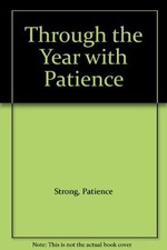 Through the Year with Patience By Patience Strong
