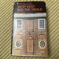 WEST KENT & THE WEALD The Buildings Of England Nikolaus PEVSNER HB John Newman