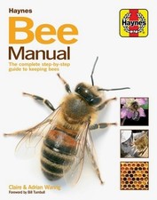 The Bee Manual – Claire Waring – Complete Beekeeping Guide Book (Hardback, 2015)