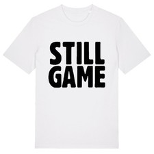 Unisex T-Shirt Still Game - Scottish TV Show Series Comedy Funny Clansman Bobby