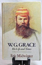 W.G. Grace His Life and Times