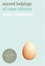 Second Helpings of Roast Chicken (Ebury Paperback Cookery) By Simon Hopkinson