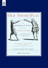 OLD SWORD-PLAY THE SYSTEMS OF