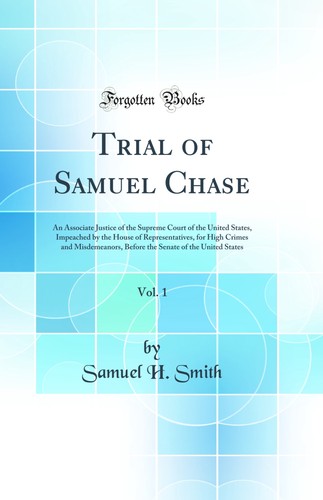 Trial samuel chase - trial, 1