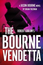 Robert Ludlum's (TM) The Bourne Vendetta by Brian Freeman Paperback