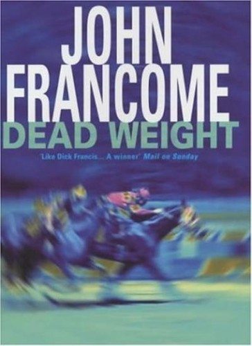 Dead weight john francome - by,