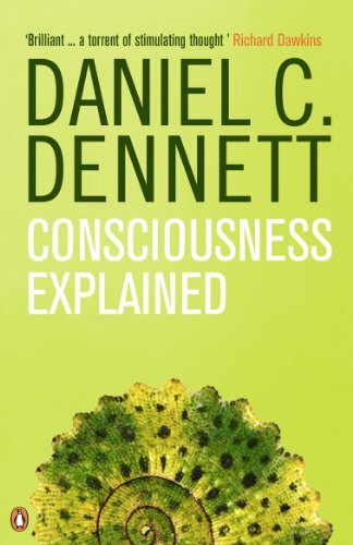 Consciousness explained - consciousness,
