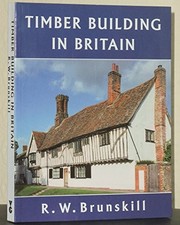 Timber Building in Britain - Brunskill, Dr R.W.