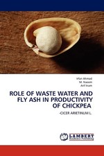Role of Waste Water and Fly Ash in Productivity of Chickpea: -cicer arietinum l