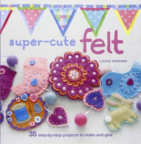 Super cute felt - super-cute, felt: