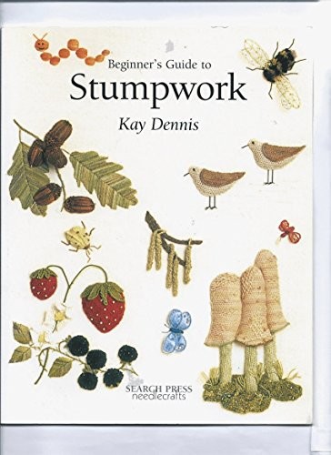 Beginner guide stumpwork - beginner's,