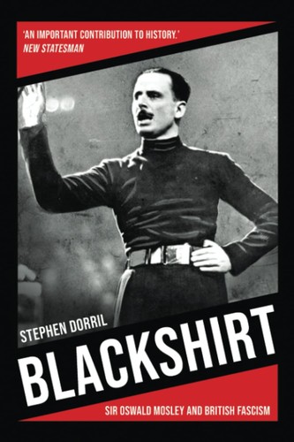 Blackshirt sir oswald mosley - oswald,