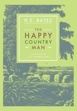 The Happy Countryman-H. E. Bates,C.F. Tunnicliffe