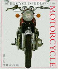 The Encyclopedia of the Motorcycle, Wilson, Hugo, Used; Good Book