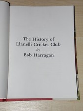 The History of Llanelli Cricket Club by Bob Harragan