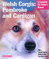 Welsh Corgis: Pembroke and Cardigan (A Complete Pet... - Beauchamp, R.G.