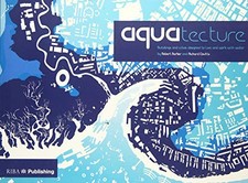 Aquatecture: Buildings