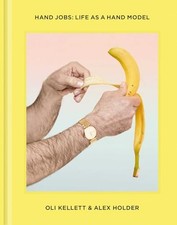 Hand Jobs: Life As a Hand