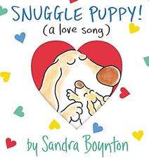 Snuggle puppy - snuggle, puppy!: