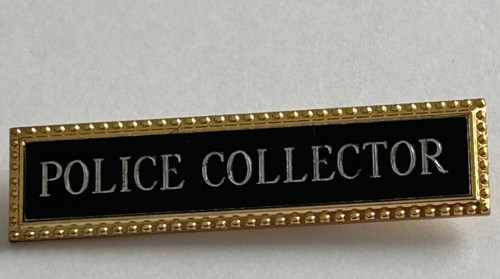 Police collector bar - collector,