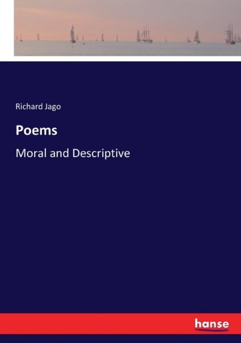 Jago poems moral - moral, and