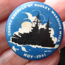 WORLD WAR TWO HOME FRONT DUDLEY WARSHIPS WEEK 1941 WWII campaign pin BADGE