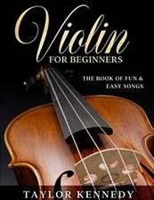 Violin For Beginners The Book