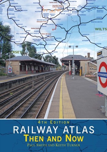 Railway atlas then now 4th - atlas,