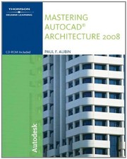 Mastering AutoCAD Architecture 2008-Paul Aubin