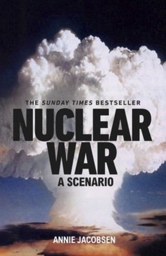Nuclear war annie jacobsen - -,