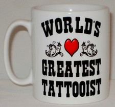 Worlds Greatest Tattooist Mug