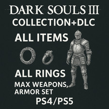 PS4/PS5 Dark Souls 3 Collection+DLC - All ItemsAll Rings,Max Weapons,Armor Set