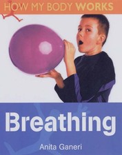 Breathing (How My Body