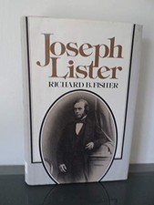 Joseph Lister 1827-1912 by Fisher, Richard B. Hardback Book The Cheap Fast Free