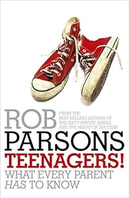 Teenagers what every parent - teenagers!:,