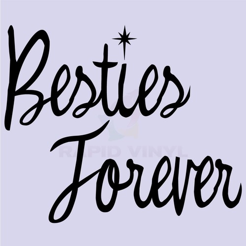 Besties forever best friends - besties,