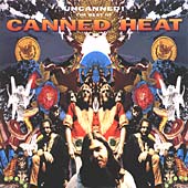 Canned heat uncanned the - uncanned!:,