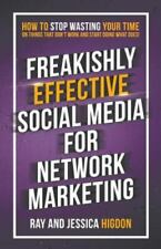 Freakishly Effective Social Media for Network- 1947814982, Ray Higdon, paperback