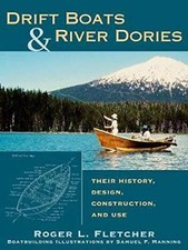 Drift Boats & River Dories by Roger L. Fletcher