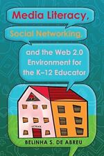 Media Literacy, Social Networking, and the Web 2.0 Environment