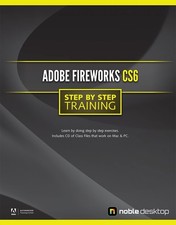 Adobe Fireworks CS6 Step by Step Training [Spiral-bound] Noble Desktop