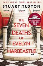 The Seven Deaths of Evelyn Hardcastle: The Sunday Times Bes... by Turton, Stuart