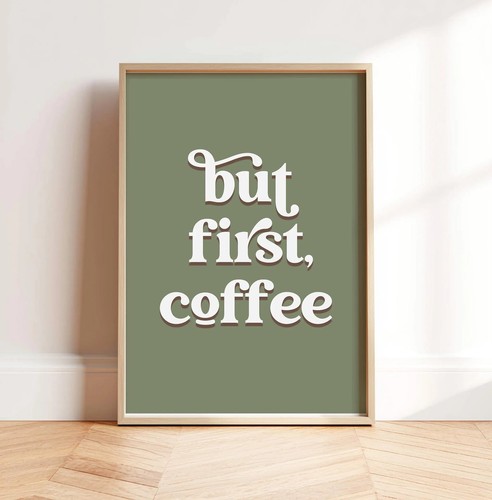 But first coffee - but,