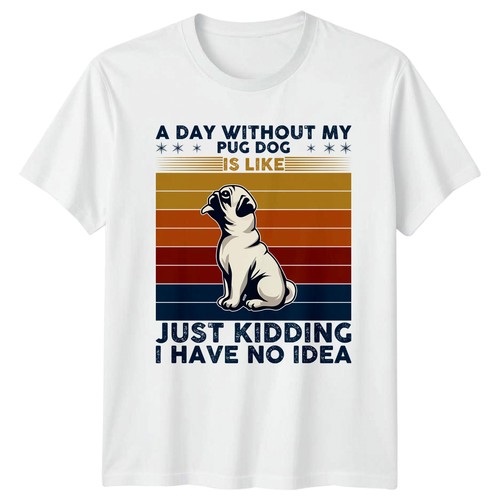 Day without pug dog - a, my