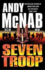 Seven Troop by McNab, Andy