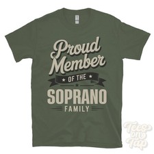 PROUD MEMBER OF THE SOPRANO