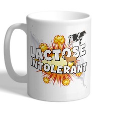 Lactose Intolerant - Funny Dairy Free Milk Mug