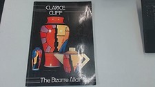 Clarice Cliff: The Bizarre