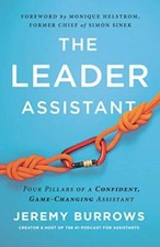 The Leader Assistant: Four Pillars of a Confident, Game-Changing