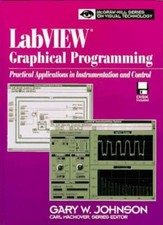 LabVIEW Graphical Programming: Practical Applications in Instrum